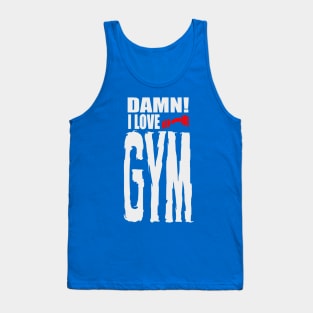 Damn I Love GYM Tank Top